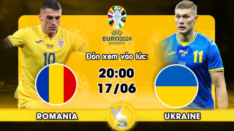 Soi kèo Romania vs Ukraine